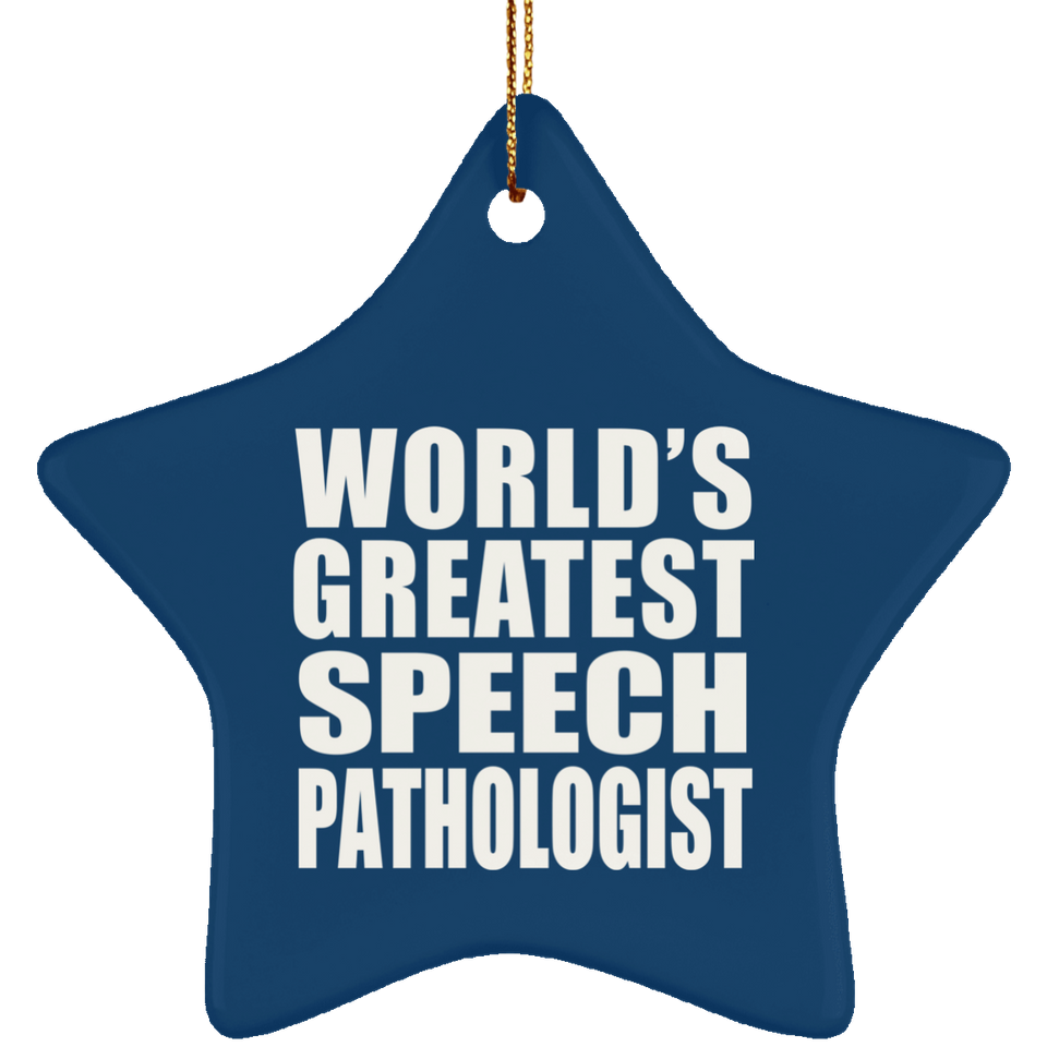 World's Greatest Speech Pathologist - Star Ornament
