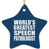 World's Greatest Speech Pathologist - Star Ornament