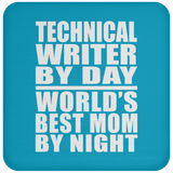 Technical Writer By Day World's Best Mom By Night - Drink Coaster