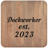 Dockworker Established Est. 2023 - Drink Coaster C