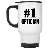 Number One #1 Optician - White Travel Mug