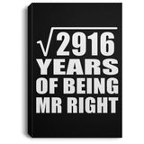 54th Anniversary Square Root of 2916 Years of Being Mr Right - Canvas Portrait