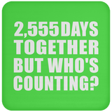 7th Anniversary 2,555 Days Together But Who's Counting - Drink Coaster
