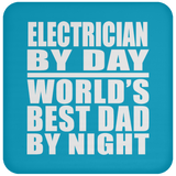 Electrician By Day World's Best Dad By Night - Drink Coaster