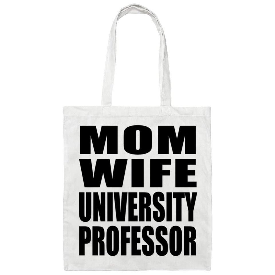 Mom Wife University Professor - Tote Bag White