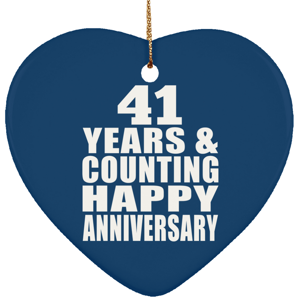 Happy 41st Anniversary 41 Years & Counting - Heart Ornament