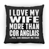 I Love My Wife More Than Cor Anglais - Throw Pillow Black