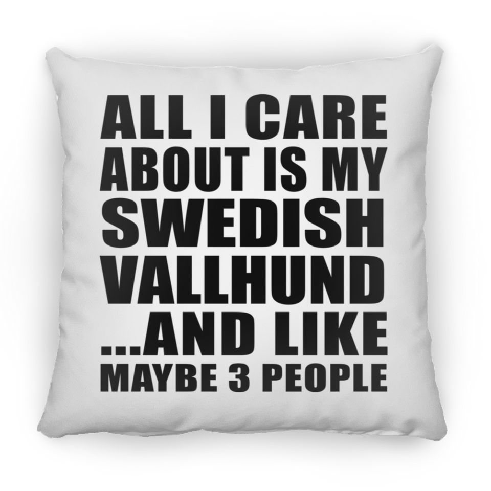 All I Care About Is My Swedish Vallhund - Throw Pillow