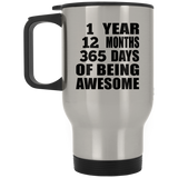 1st Birthday 1 Year 12 Months 365 Days Of Awesome - Silver Travel Mug