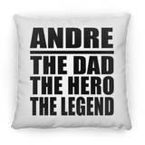 Andre The Dad The Hero The Legend - Throw Pillow
