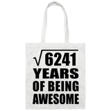 79th Birthday Square Root of 6241 Years of Being Awesome - Tote Bag White