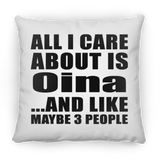 All I Care About Is Oina - Throw Pillow
