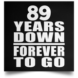 89th Anniversary 89 Years Down Forever to Go - Poster Square