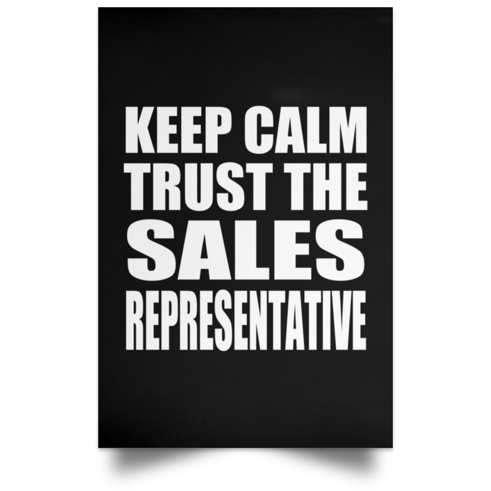Keep Calm and Trust The Sales Representative - Poster Portrait