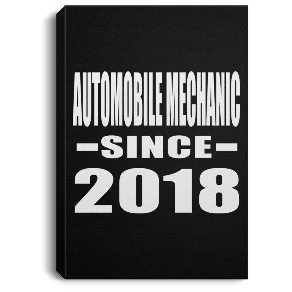 Automobile Mechanic Since 2018 - Canvas Portrait