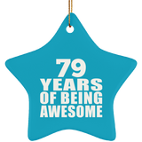 79th Birthday 79 Years Of Being Awesome - Star Ornament