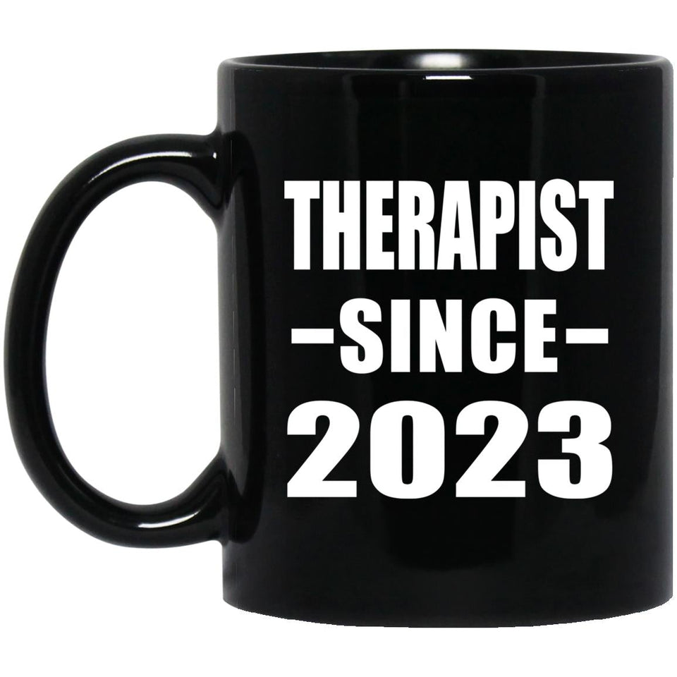 Therapist Since 2023 - 11oz Coffee Mug Black