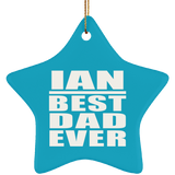 Ian Best Dad Ever - Star Ornament