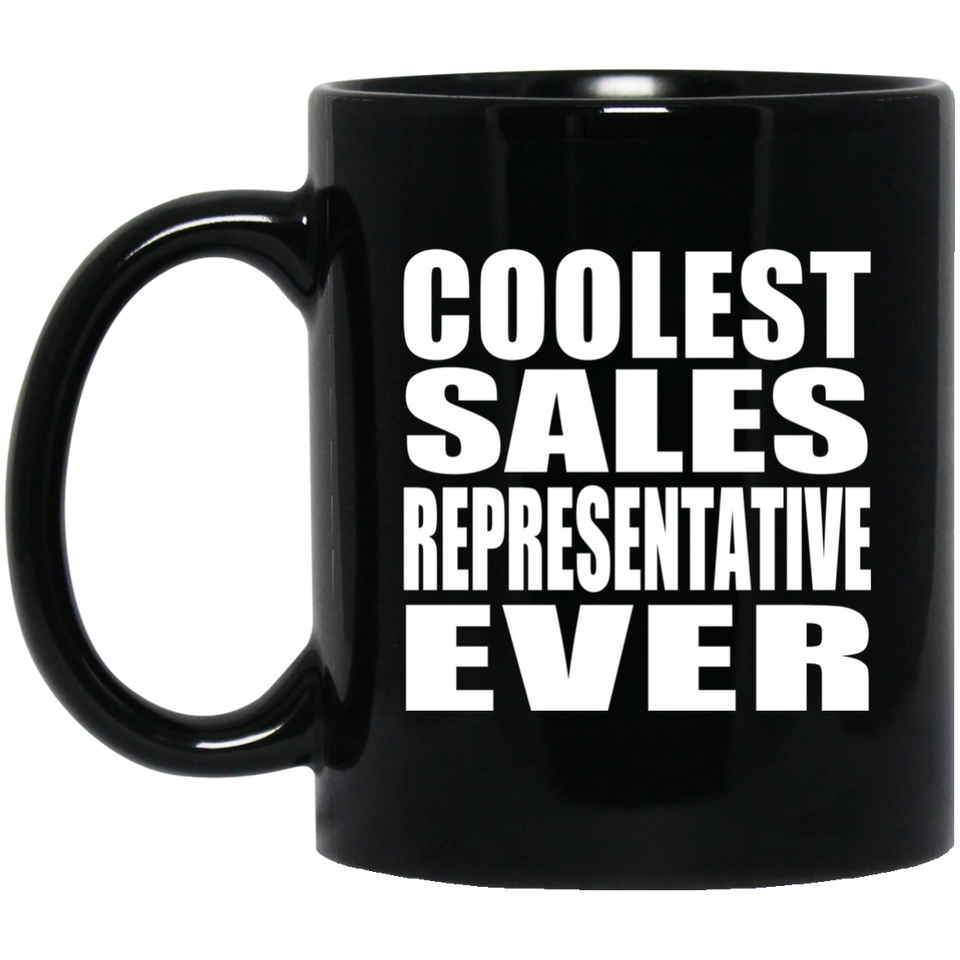 Coolest Sales Representative Ever - 11 Oz Coffee Mug Black