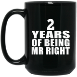 2nd Anniversary 2 Years Of Being Mr Right - 15 Oz Coffee Mug Black