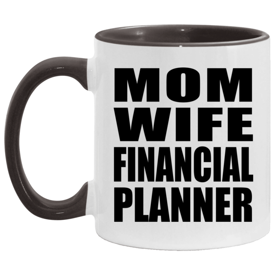 Mom Wife Financial Planner - 11oz Accent Mug Black