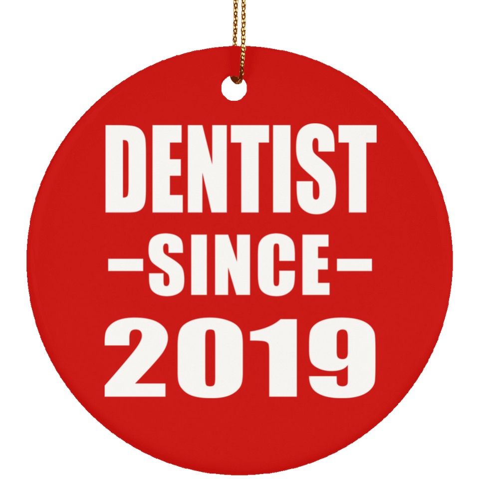 Dentist Since 2019 - Circle Ornament