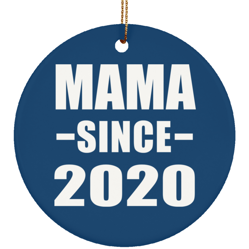 Mama Since 2020 - Circle Ornament