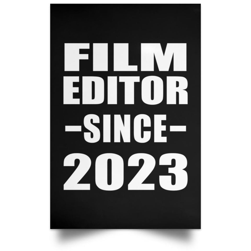 Film Editor Since 2023 - Poster Portrait