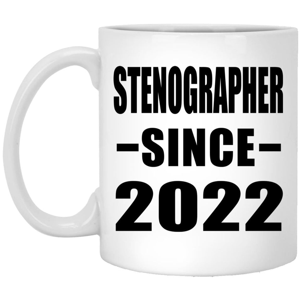 Stenographer Since 2022 - 11oz Coffee Mug