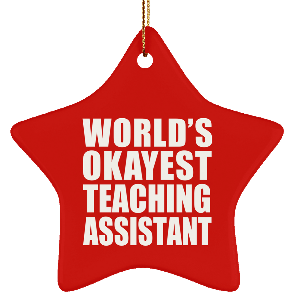 World's Okayest Teaching Assistant - Star Ornament