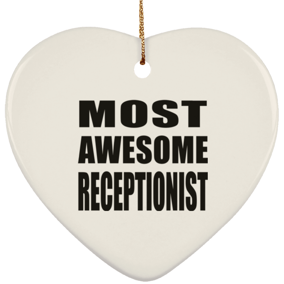 Most Awesome Receptionist - Heart Ornament