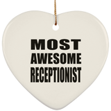 Most Awesome Receptionist - Heart Ornament