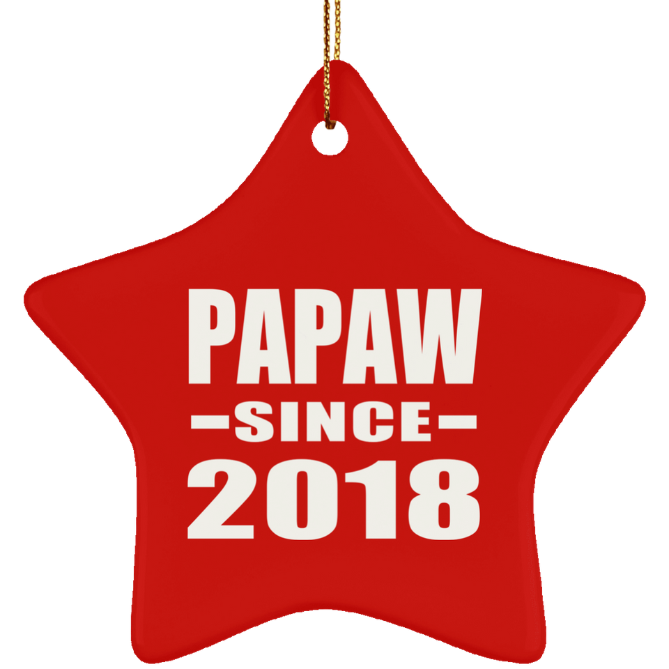 Papaw Since 2018 - Star Ornament