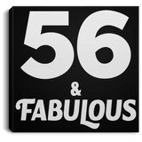 56th Birthday 56 & Fabulous - Canvas Square