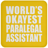World's Okayest Paralegal Assistant - Drink Coaster