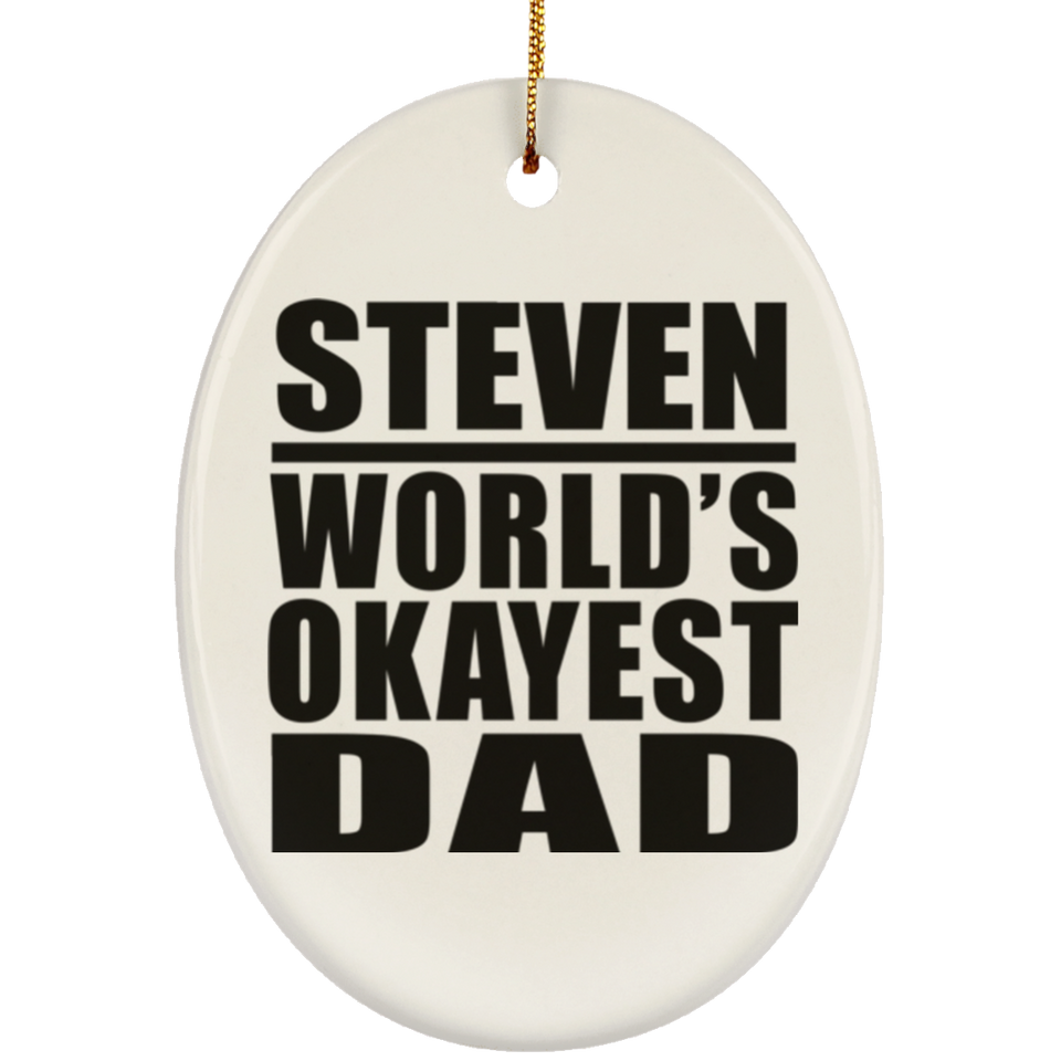 Steven World's Okayest Dad - Oval Ornament