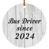 Bus Driver Since 2024 - Circle Ornament F