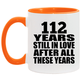 112th Anniversary 112 Years Still In Love After These Years - 11oz Accent Mug Orange