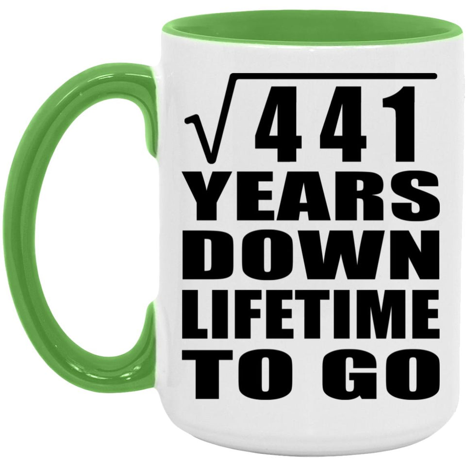 21st Anniversary Square Root of 441 Years Lifetime To Go - 15oz Accent Mug Green