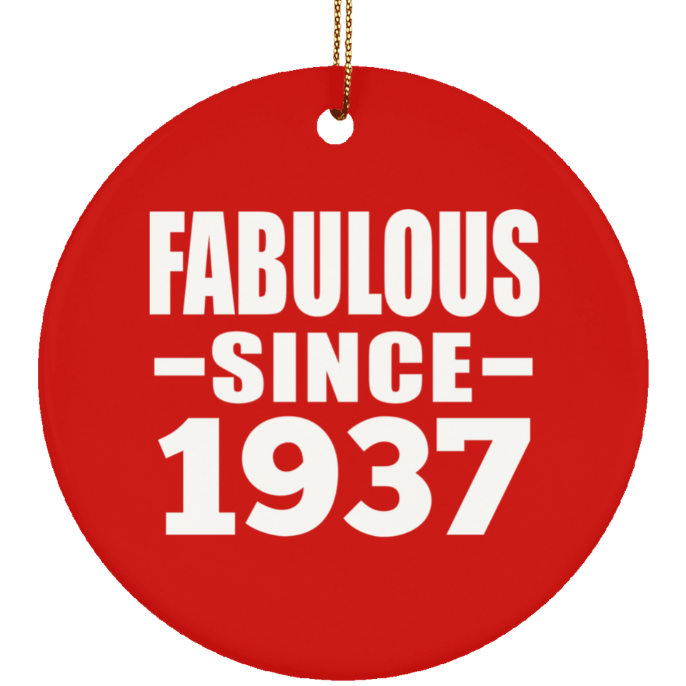 87th Birthday Fabulous Since 1937 - Circle Ornament
