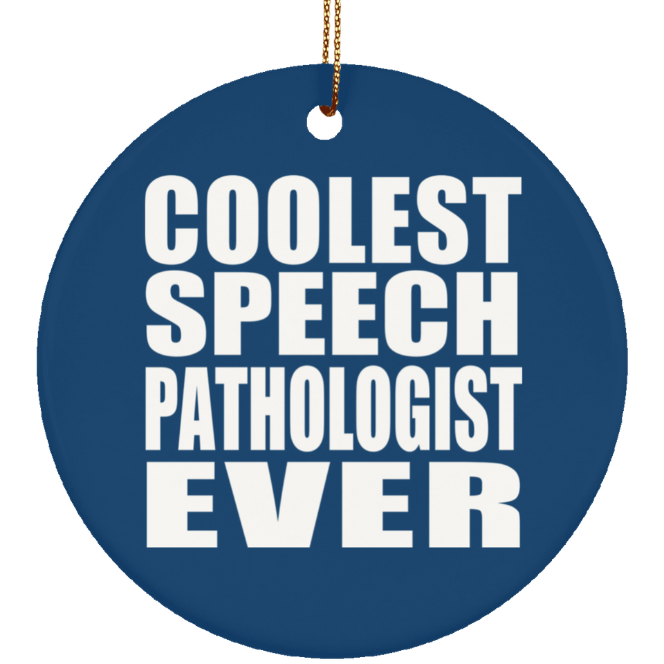 Coolest Speech Pathologist Ever - Circle Ornament