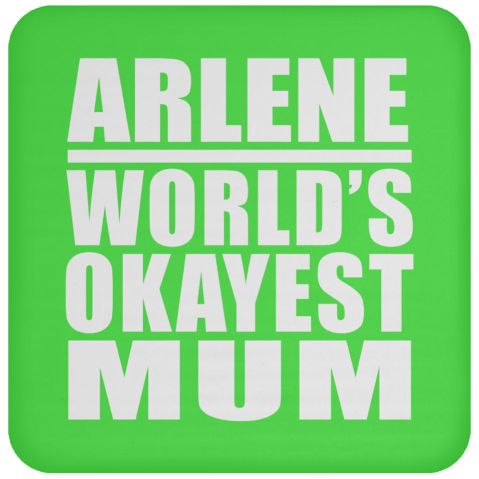 Arlene World's Okayest Mum - Drink Coaster