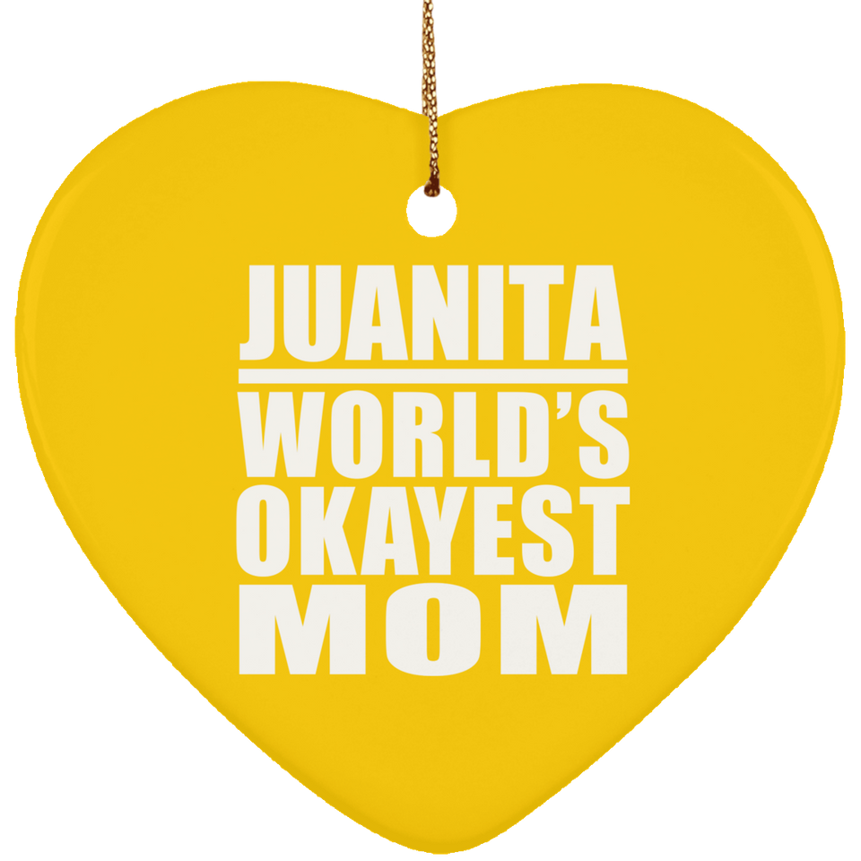 Juanita World's Okayest Mom - Heart Ornament