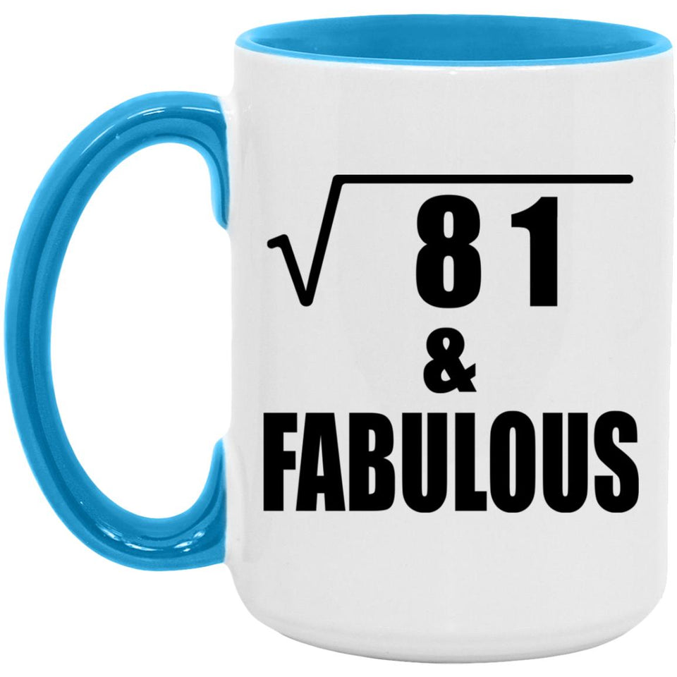 9th Birthday Square Root of 81 & Fabulous - 15oz Accent Mug Blue