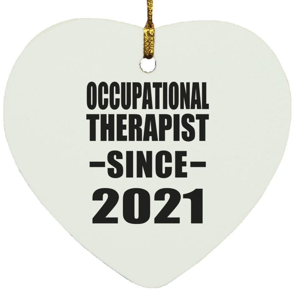 Occupational Therapist Since 2021 - Heart Ornament