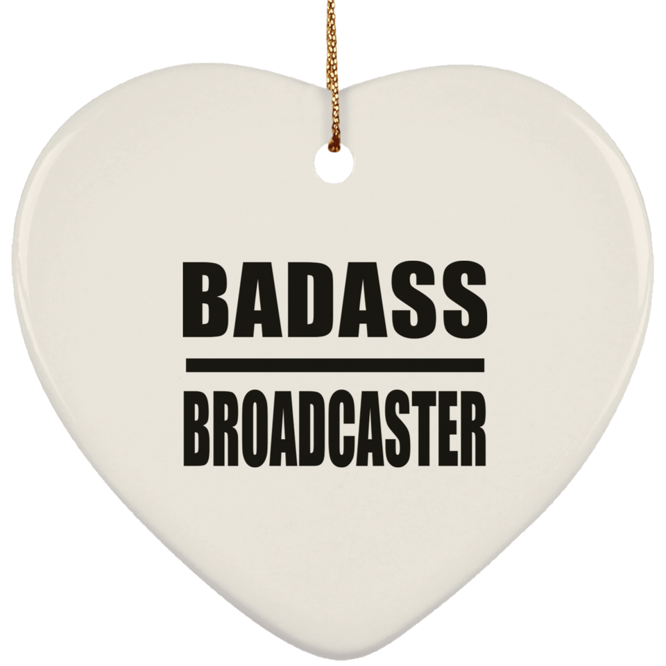 Badass Broadcaster - Heart Ornament