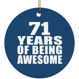 71st Birthday 71 Years Of Being Awesome - Circle Ornament