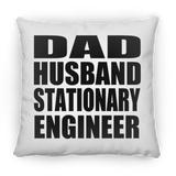 Dad Husband Stationary Engineer - Throw Pillow