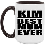 Kim Best Mum Ever - 15oz Accent Mug Black