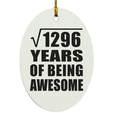 36th Birthday Square Root of 1296 Years of Being Awesome - Oval Ornament